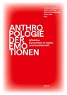 Anthropologie der Emotionen - Christoph Antweiler ; Victoria K. Sakti ; Christian Von Scheve ; Marium Javaid Bajwa - 9783496017011