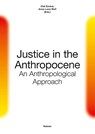 Justice in the Anthropocene: - Laura Affolter ; Nicole Ahoya ; Mario Krämer ; Felix Lussem - 9783496017233