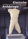 Klassische Archäologie - Adolf H. Borbein ; Tonio Hölscher ; Paul Zanker - 9783496026457