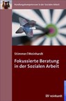 Fokussierte Beratung in der Sozialen Arbeit - Franz Stimmer ; Marc Weinhardt - 9783497021253