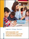 Lehrersprache und Gesprächsführung in der inklusiven Grundschule - Tanja Jungmann ; Christiane Miosga ; Sandra Neumann - 9783497030309