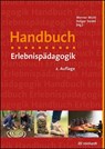 Handbuch Erlebnispädagogik - Werner Michl ; Holger Seidel - 9783497030873