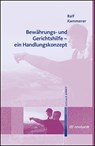 Bewährungs- und Gerichtshilfe - ein Handlungskonzept - Ralf Kammerer - 9783497031917