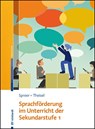 Sprachförderung im Unterricht der Sekundarstufe 1 - Markus Spreer ; Anja Theisel - 9783497032167