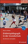 Erlebnispädagogik in der Grundschule - Marcus Weber - 9783497032686