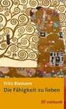 Die Fähigkeit zu lieben - Fritz Riemann - 9783497032839