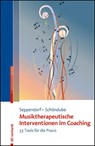 Musiktherapeutische Interventionen im Coaching - Sarah Seppendorf ; Oliver Schöndube - 9783497032969