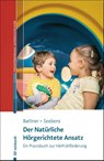 Der Natürliche Hörgerichtete Ansatz - Gisela Batliner ; Yvonne Seebens - 9783497033171