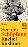 See der Schöpfung - Rachel Kushner - 9783498002411