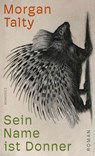 Sein Name ist Donner - Morgan Talty - 9783498007034
