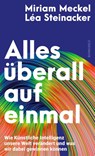 Alles überall auf einmal - Miriam Meckel ; Léa Steinacker - 9783498007102