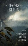 Bruder aller Bilder - Georg Klein - 9783498035846