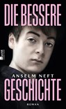 Die bessere Geschichte - Anselm Neft - 9783498093341
