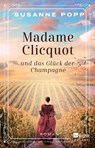 Madame Clicquot und das Glück der Champagne - Susanne Popp - 9783499002779