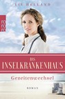 Das Inselkrankenhaus: Gezeitenwechsel - Liv Helland - 9783499003110