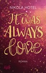 It was always love - Nikola Hotel - 9783499003158