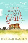 Hier wohnt das Glück - Dagmar Hansen - 9783499004452