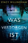 Was verborgen ist - Stacy Willingham - 9783499006692