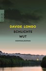 Schlichte Wut - Davide Longo - 9783499008139