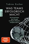 Was Teams erfolgreich macht - Tobias Escher - 9783499008535