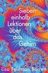 Siebeneinhalb Lektionen über das Gehirn - Lisa Feldman Barrett - 9783499011047