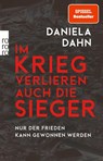 Im Krieg verlieren auch die Sieger - Daniela Dahn - 9783499011740