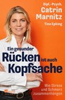 Ein gesunder Rücken ist auch Kopfsache - Catrin Marnitz ; Tina Epking - 9783499017162