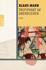 Treffpunkt im Unendlichen - Klaus Mann - 9783499223778