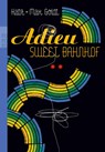 Adieu Sweet Bahnhof - Max Goldt ; Stephan Katz - 9783499238963
