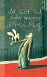 Die Welt ist nicht immer Freitag - Horst Evers - 9783499242519