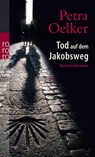 Tod auf dem Jakobsweg - Petra Oelker - 9783499246852