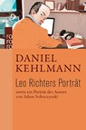 Leo Richters Porträt - Daniel Kehlmann ; Adam Soboczynski - 9783499253027