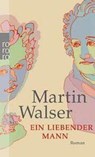 Ein liebender Mann - Martin Walser - 9783499253508