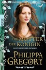Die Mutter der Königin - Philippa Gregory - 9783499256738