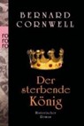 Der sterbende König. Uhtred 06 - Bernard Cornwell - 9783499259036