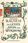 Die letzte Jüdin von Würzburg - Roman Rausch - 9783499268038