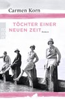 Tochter einer neuen Zeit - Carmen Korn - 9783499272134