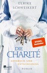 Die Charité: Aufbruch und Entscheidung - Ulrike Schweikert - 9783499274534