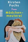 Mädchenmeuterei - Kirsten Fuchs - 9783499275043