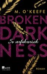 Broken Darkness: So verführerisch - M. O'Keefe - 9783499275210