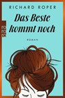 Das Beste kommt noch - Richard Roper - 9783499276422