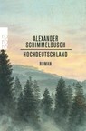 Hochdeutschland - Alexander Schimmelbusch - 9783499276439