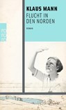 Flucht in den Norden - Klaus Mann - 9783499276507
