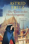 Die Tote in der Henkersgasse - Astrid Fritz - 9783499276545