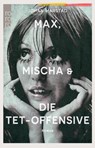 Max, Mischa und die Tet-Offensive - Johan Harstad - 9783499291036