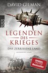 Legenden des Krieges: Das zerrissene Land - David Gilman - 9783499291623