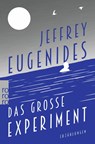 Das grosse Experiment - Jeffrey Eugenides - 9783499291791