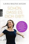 Schön, dass es dich gibt! - Laura Malina Seiler - 9783499606755