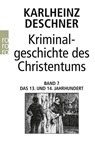 Kriminalgeschichte des Christentums 7 - Karlheinz Deschner - 9783499615115