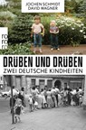 Drüben und drüben - Jochen Schmidt ; David Wagner - 9783499620478